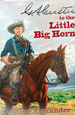 G.A. Custer to the Little Big Horn (Ingl�s)